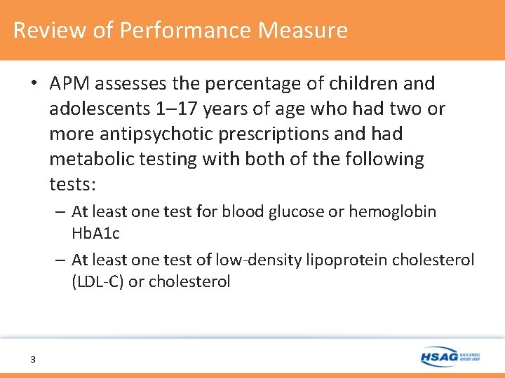 Review of Performance Measure • APM assesses the percentage of children and adolescents 1–
