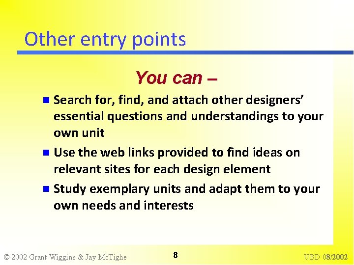 Other entry points You can – Search for, find, and attach other designers’ essential