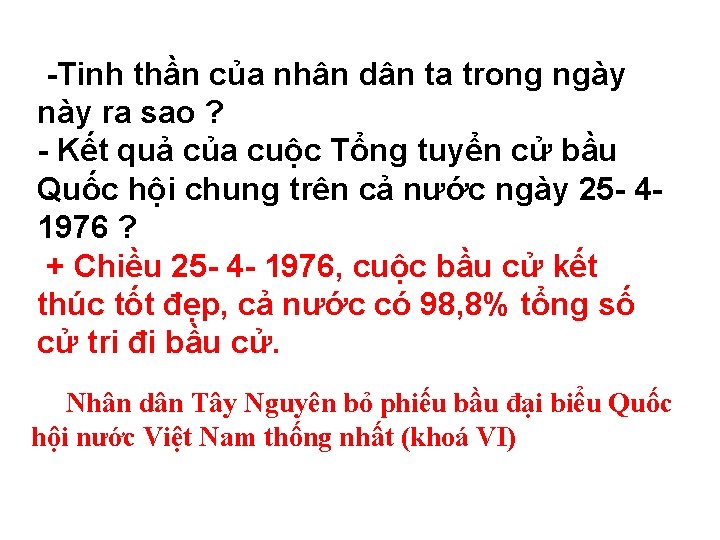 -Tinh thần của nhân dân ta trong ngày này ra sao ? - Kết