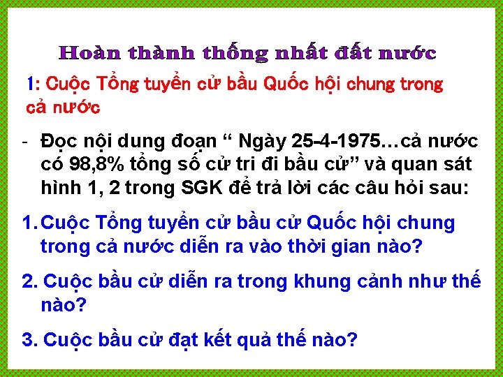 1: Cuộc Tổng tuyển cử bầu Quốc hội chung trong cả nước - Đọc