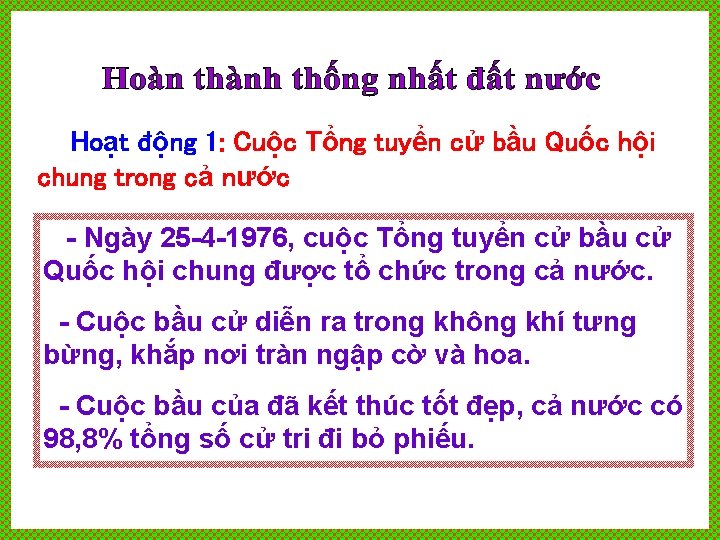 Hoạt động 1: Cuộc Tổng tuyển cử bầu Quốc hội chung trong cả nước