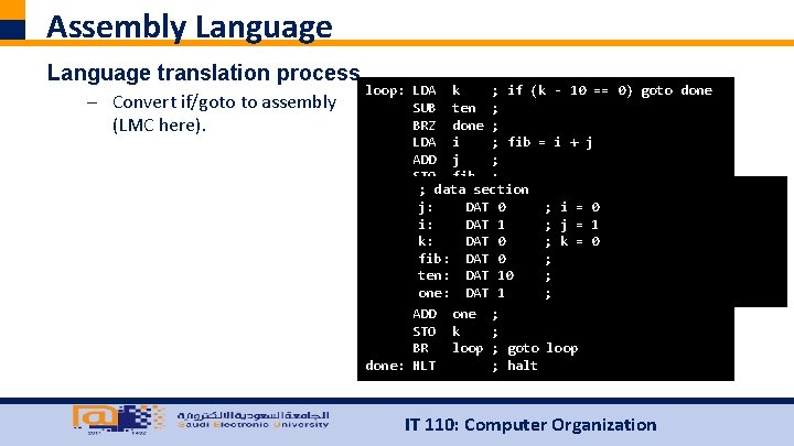 Assembly Language translation process – Convert if/goto to assembly (LMC here). loop: LDA k