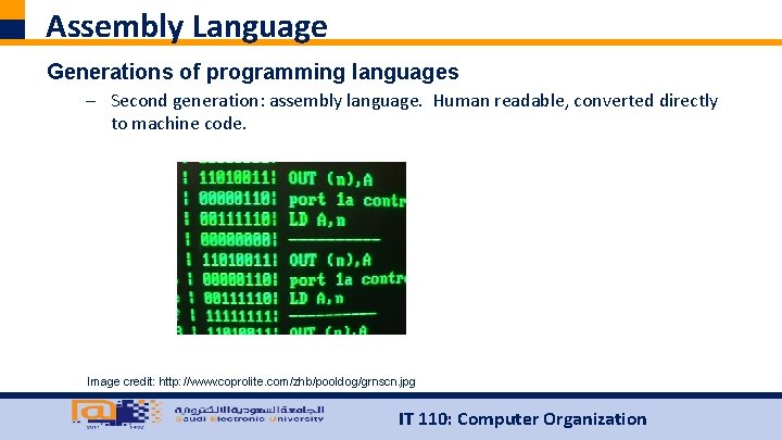 Assembly Language Generations of programming languages – Second generation: assembly language. Human readable, converted