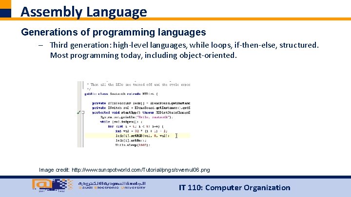 Assembly Language Generations of programming languages – Third generation: high-level languages, while loops, if-then-else,