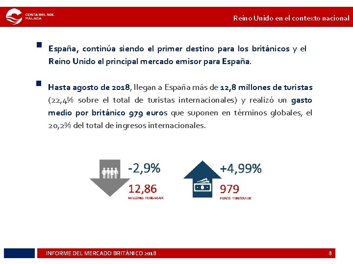 Reino Unido en el contexto nacional § España, continúa siendo el primer destino para