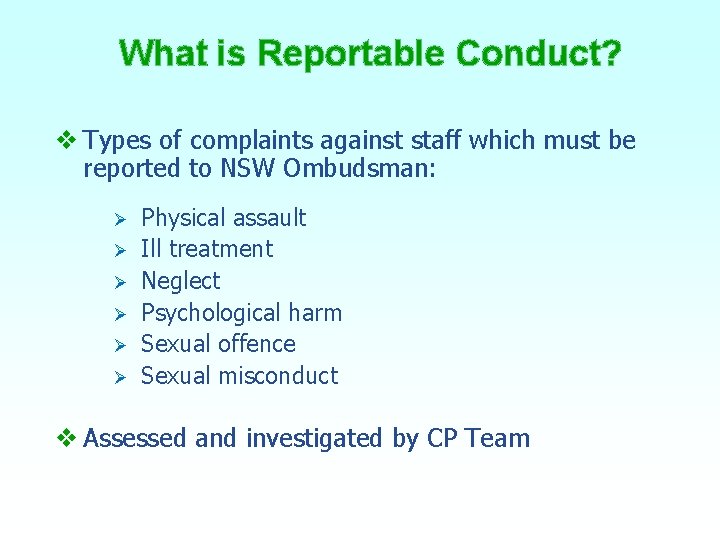 What is Reportable Conduct? v Types of complaints against staff which must be reported