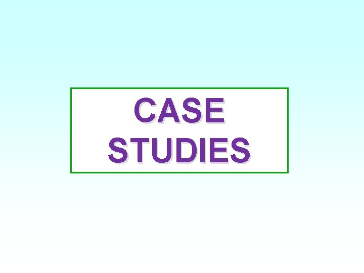 CASE STUDIES 12 