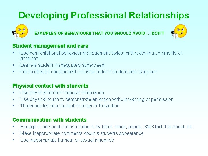 Developing Professional Relationships EXAMPLES OF BEHAVIOURS THAT YOU SHOULD AVOID … DON’T Student management