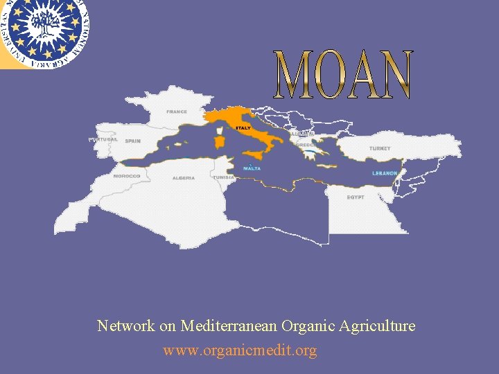 Network on Mediterranean Organic Agriculture www. organicmedit. org 