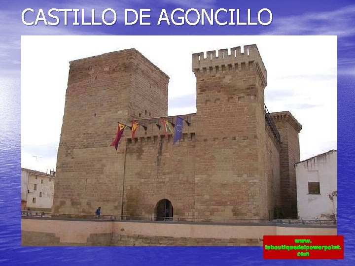 CASTILLO DE AGONCILLO www. laboutiquedelpowerpoint. com 