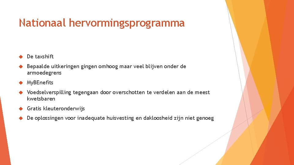 Nationaal hervormingsprogramma De taxshift Bepaalde uitkeringen gingen omhoog maar veel blijven onder de armoedegrens