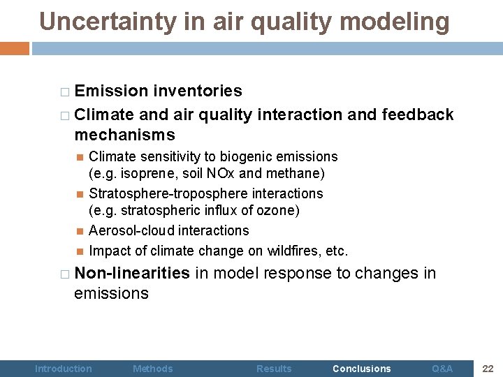 Uncertainty in air quality modeling � Emission inventories � Climate and air quality interaction