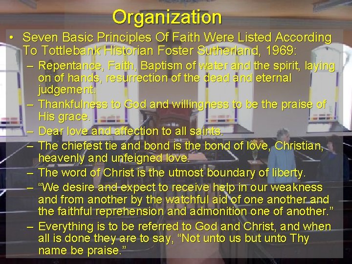 Organization • Seven Basic Principles Of Faith Were Listed According To Tottlebank Historian Foster