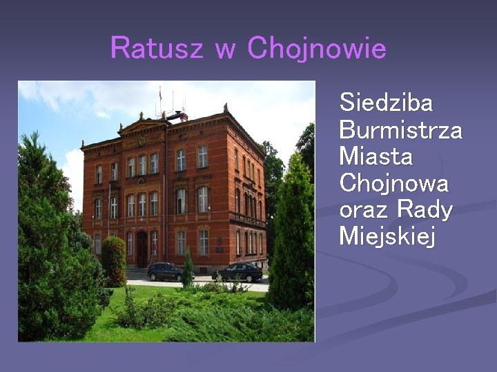 Ratusz w Chojnowie Siedziba Burmistrza Miasta Chojnowa oraz Rady Miejskiej 