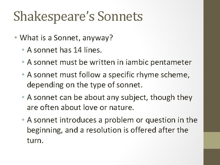 Shakespeare’s Sonnets • What is a Sonnet, anyway? • A sonnet has 14 lines.