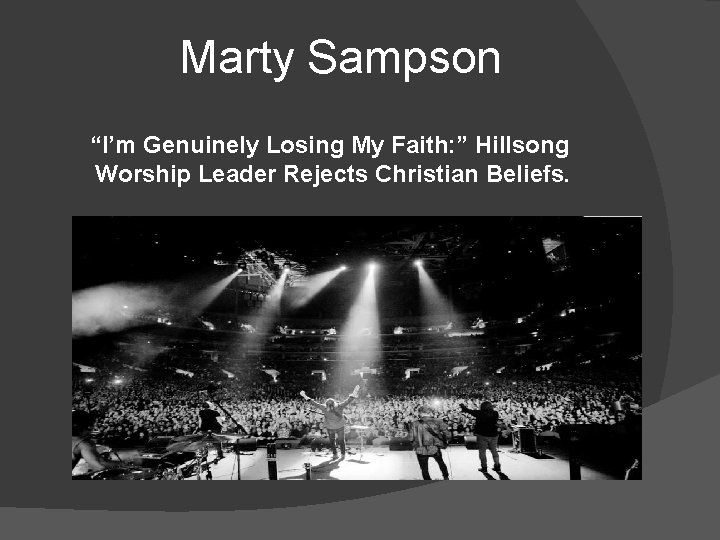 Marty Sampson “I’m Genuinely Losing My Faith: ” Hillsong Worship Leader Rejects Christian Beliefs.