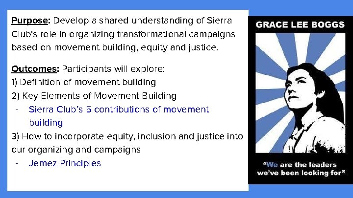 Purpose: Develop a shared understanding of Sierra Club's role in organizing transformational campaigns based