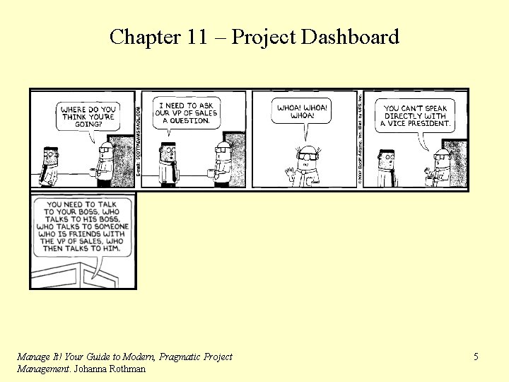 Chapter 11 – Project Dashboard Manage It! Your Guide to Modern, Pragmatic Project Management.