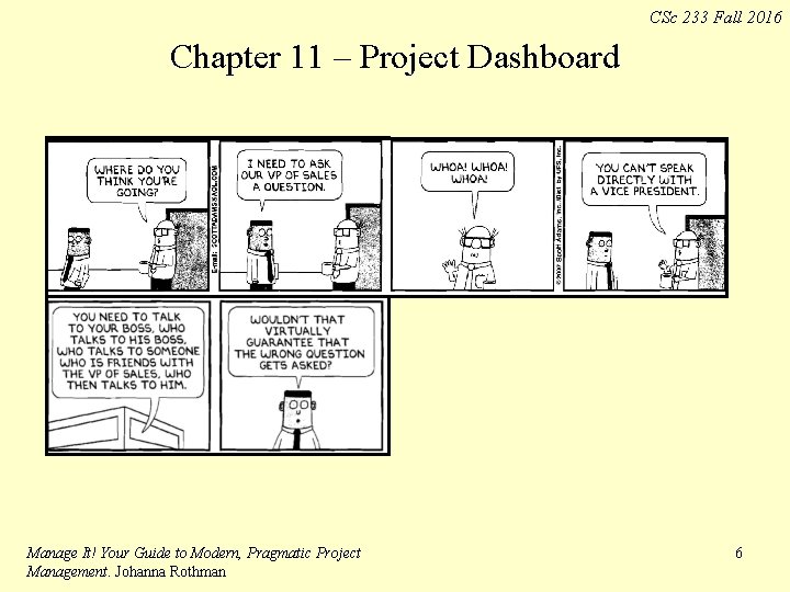 CSc 233 Fall 2016 Chapter 11 – Project Dashboard Manage It! Your Guide to