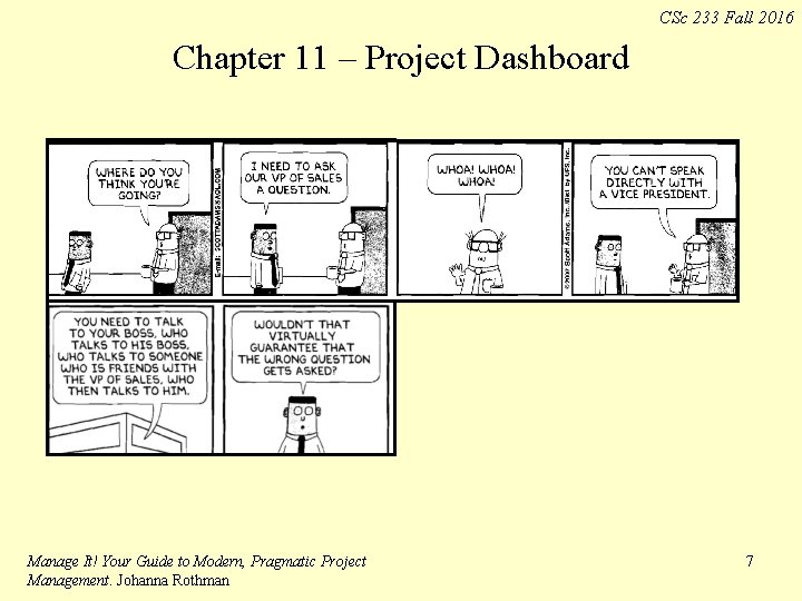 CSc 233 Fall 2016 Chapter 11 – Project Dashboard Manage It! Your Guide to