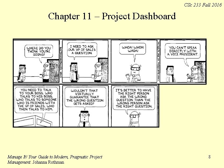 CSc 233 Fall 2016 Chapter 11 – Project Dashboard Manage It! Your Guide to