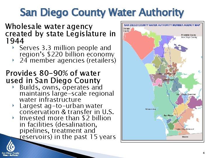 San Diego County Water Authority Wholesale water agency created by state Legislature in 1944