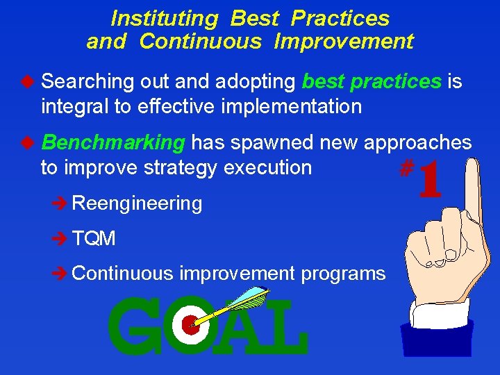 Instituting Best Practices and Continuous Improvement u Searching out and adopting best practices is