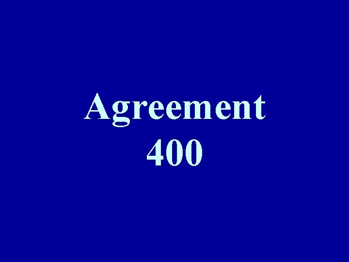 Agreement 400 
