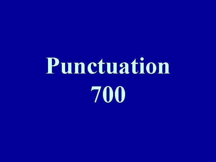 Punctuation 700 