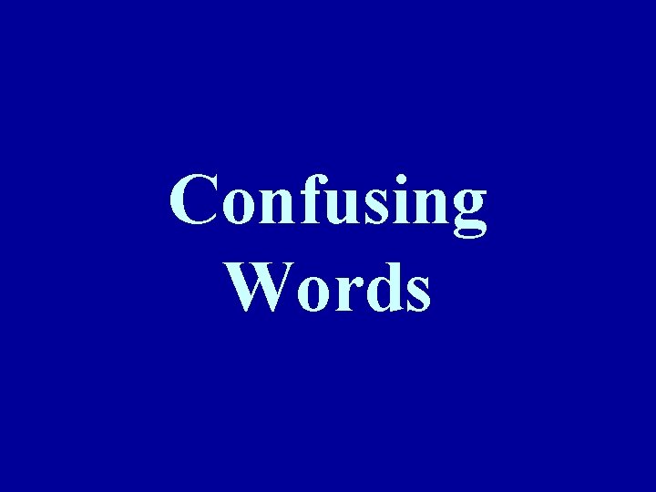 Confusing Words 