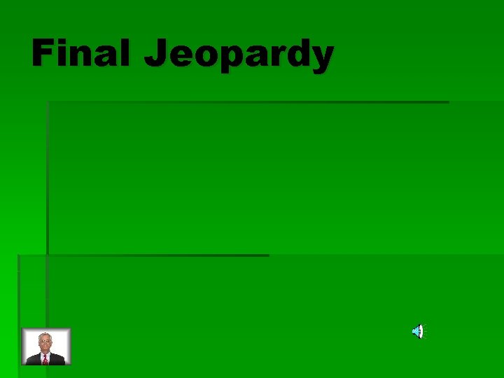 Final Jeopardy 