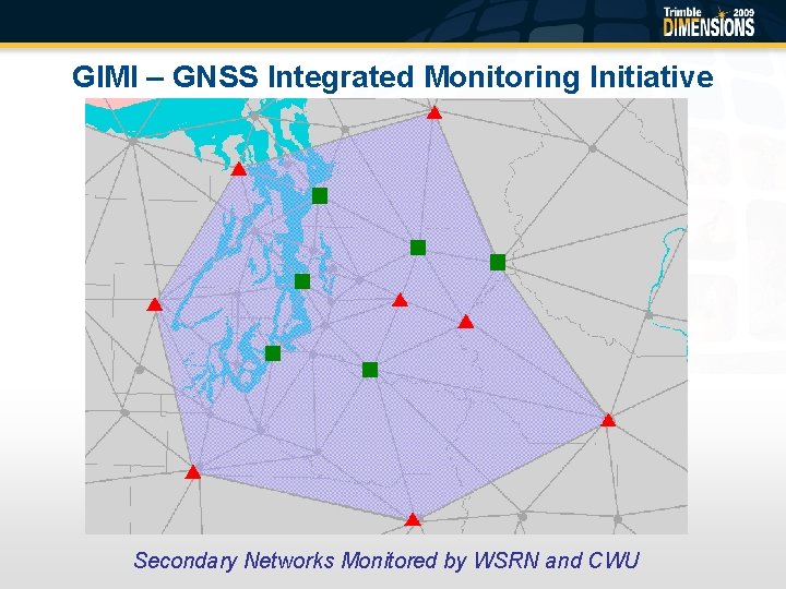 GIMI – GNSS Integrated Monitoring Initiative Secondary Networks Monitored by WSRN and CWU 