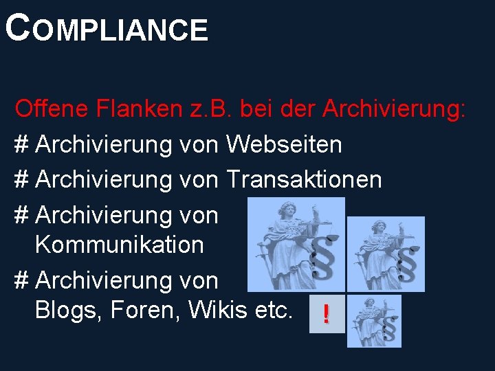 COMPLIANCE © PROJECT CONSULT Unternehmensberatung Dr. Ulrich Kampffmeyer Gmb. H 2011 / Autorenrecht: <Vorname