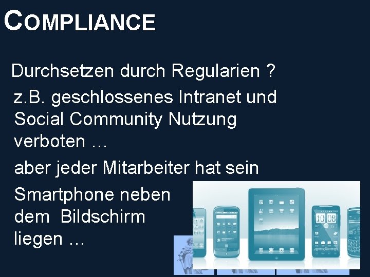 COMPLIANCE © PROJECT CONSULT Unternehmensberatung Dr. Ulrich Kampffmeyer Gmb. H 2011 / Autorenrecht: <Vorname