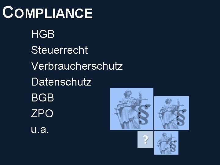 COMPLIANCE © PROJECT CONSULT Unternehmensberatung Dr. Ulrich Kampffmeyer Gmb. H 2011 / Autorenrecht: <Vorname