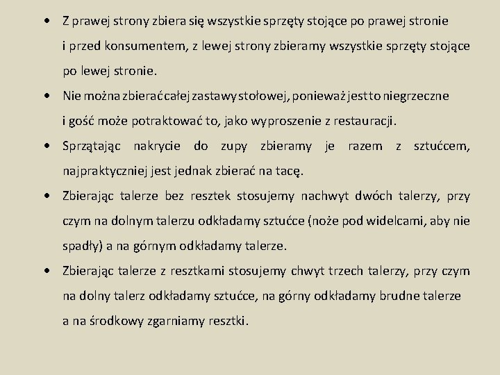  Z prawej strony zbiera się wszystkie sprzęty stojące po prawej stronie i przed