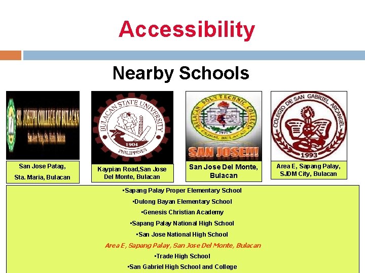 Accessibility Nearby Schools San Jose Patag, Sta. Maria, Bulacan Kaypian Road, San Jose Del