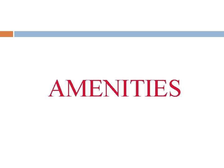 AMENITIES 