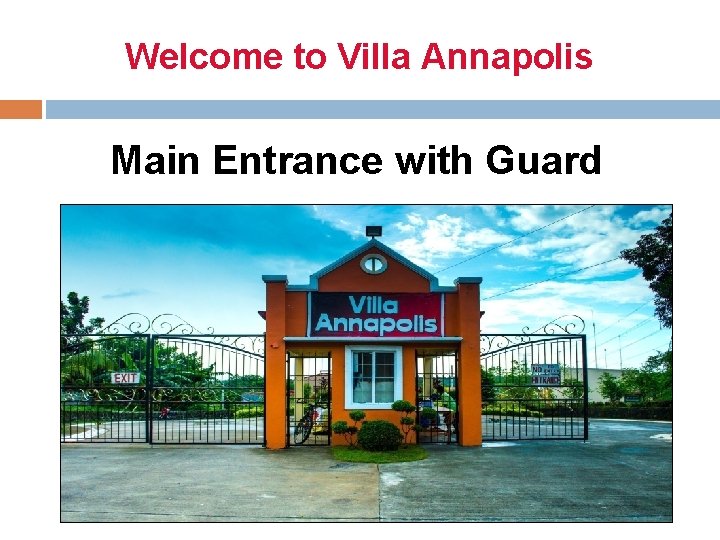 Welcome to Villa Annapolis Main Entrance with Guard 