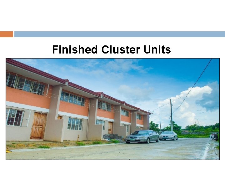 Finished Cluster Units 