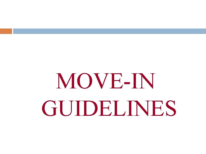 MOVE-IN GUIDELINES 