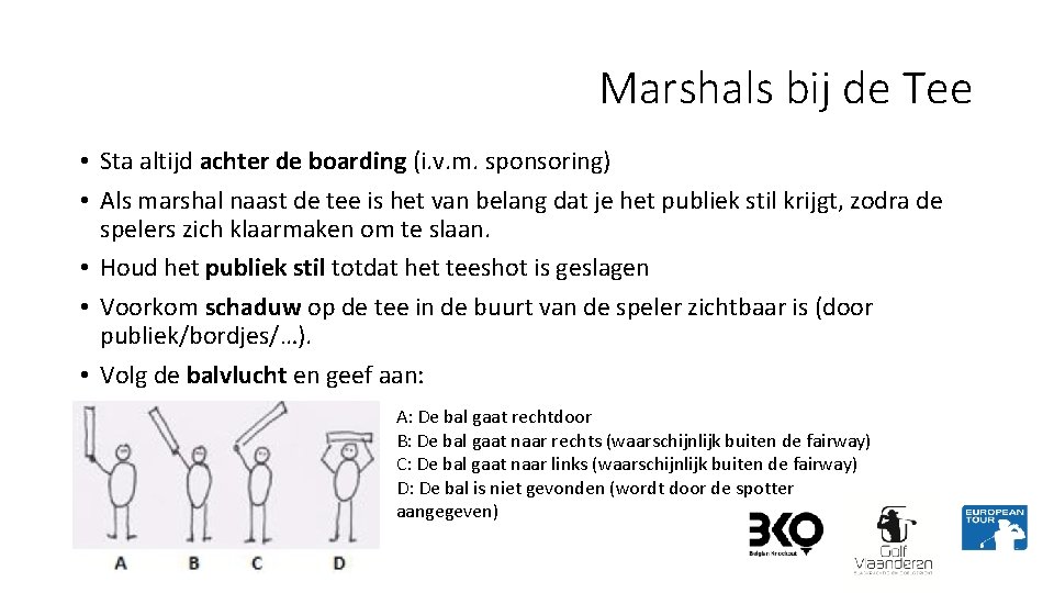 Marshals bij de Tee • Sta altijd achter de boarding (i. v. m. sponsoring)