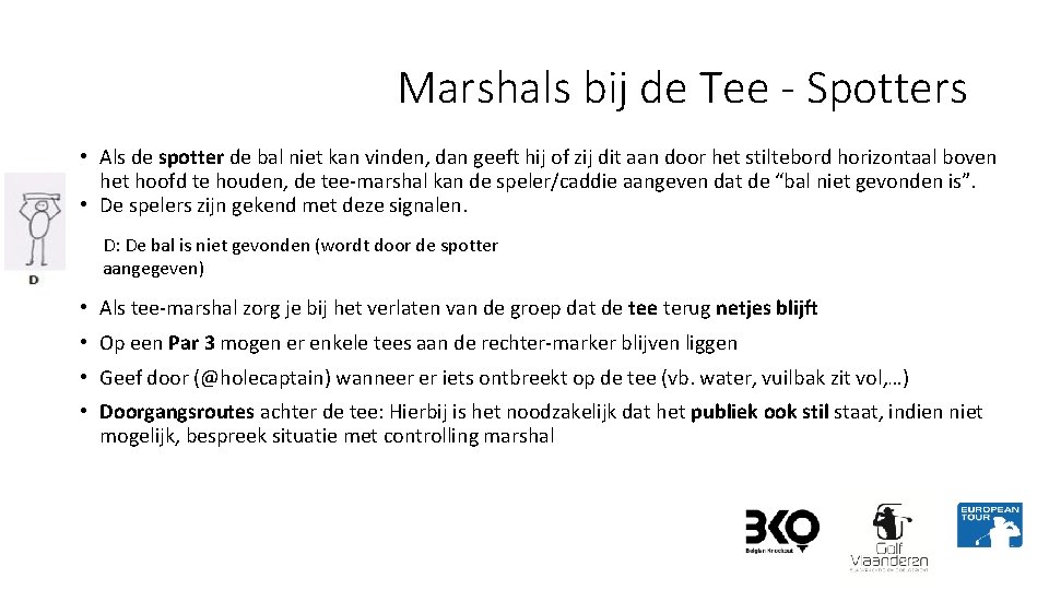 Marshals bij de Tee - Spotters • Als de spotter de bal niet kan