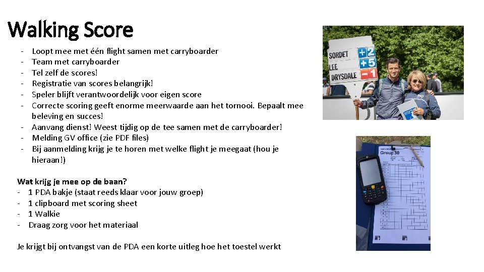 Walking Score - Loopt mee met één flight samen met carryboarder Team met carryboarder