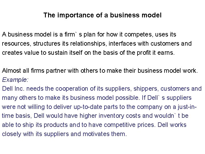 The importance of a business model A business model is a firm` s plan