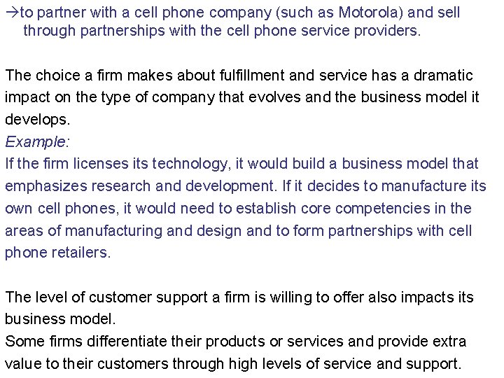  to partner with a cell phone company (such as Motorola) and sell through