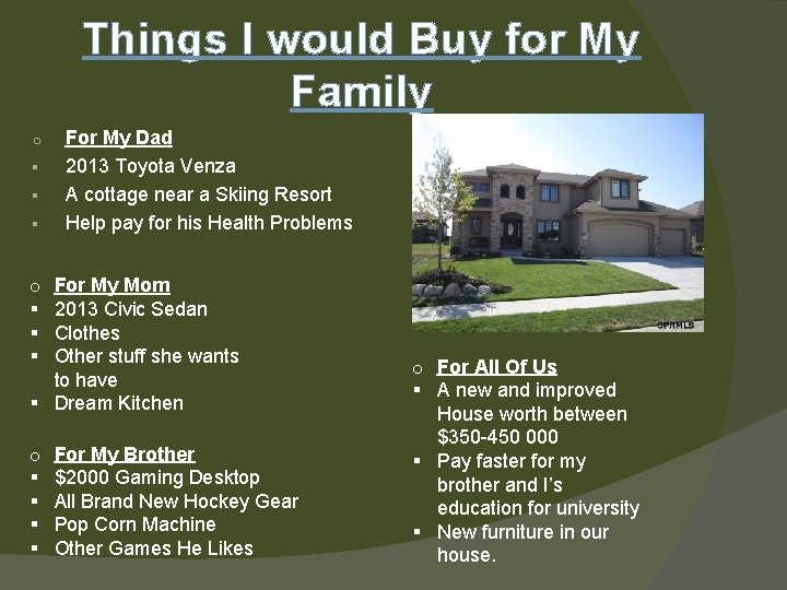 Things I would Buy for My Family o § § § For My Dad