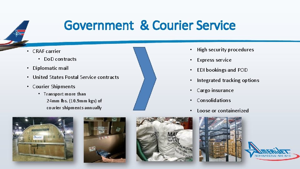 Government & Courier Service • CRAF carrier • Do. D contracts • High security