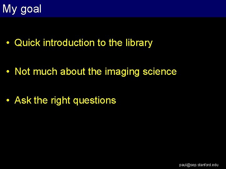 My goal • Quick introduction to the library • Not much about the imaging