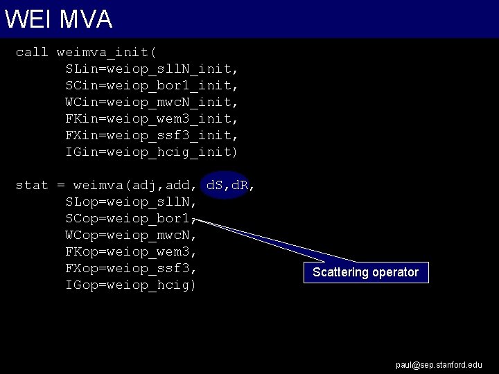 WEI MVA call weimva_init( SLin=weiop_sll. N_init, SCin=weiop_bor 1_init, WCin=weiop_mwc. N_init, FKin=weiop_wem 3_init, FXin=weiop_ssf 3_init,